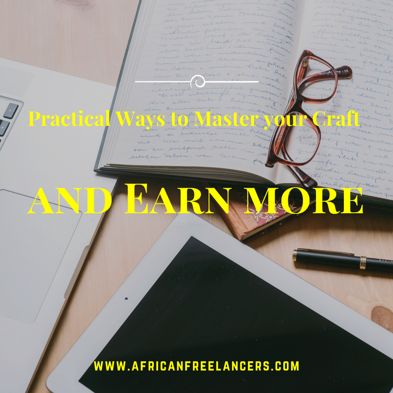 Practical Ways to Master your Craft and Earn more